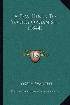 portada a few hints to young organists (1844) (en Inglés)