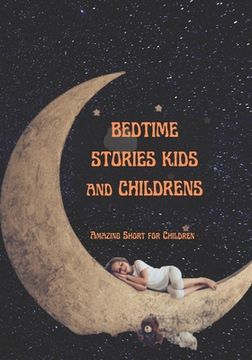 portada BEDTIME STORIES KIDS and CHILDRENS: Amazing Short for Children