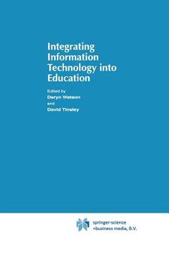 portada Integrating Information Technology Into Education (en Inglés)