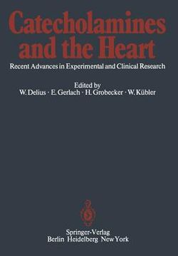 portada catecholamines and the heart: recent advances in experimental and clinical research