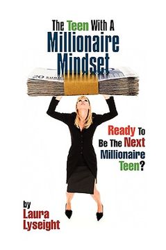 portada the teen with a millionaire mindset (en Inglés)