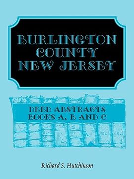 portada burlington county, new jersey, deed abstracts: books a, b and c