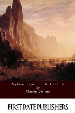 portada Myths and Legends of Our Own Land (en Inglés)