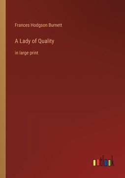 portada A Lady of Quality: in large print (en Inglés)