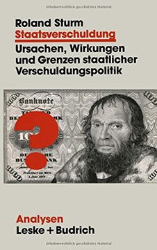 portada Staatsverschuldung: Ursachen, Wirkungen und Grenzen staatlicher Verschuldungspolitik (Analysen) (German Edition)