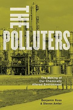 portada The Polluters: The Making of our Chemically Altered Environment (en Inglés)