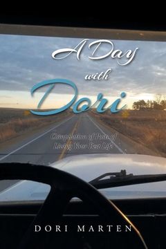 portada A day With Dori: Compilation of Posts of Living Your Best Life (en Inglés)