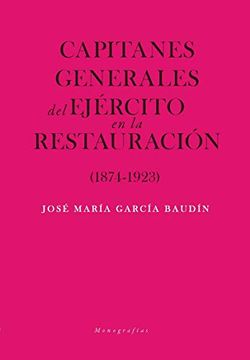 portada Capitanes Generales de Ejército en la Restauración (1874-1923): 20 (Monografías)