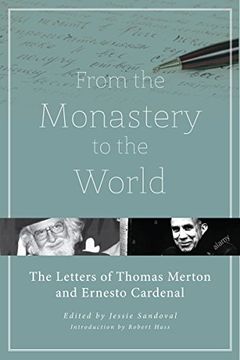 portada From the Monastery to the World: The Letters of Thomas Merton and Ernesto Cardenal (en Inglés)