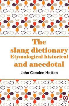 portada The Slang Dictionary Etymological Historical And Anecdotal (in English)