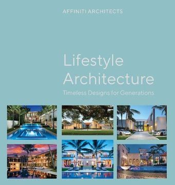 portada Lifestyle Architecture: Legacy Homes for Generations (en Inglés)
