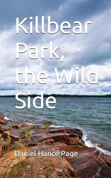portada Killbear Park; The Wild Side (en Inglés)