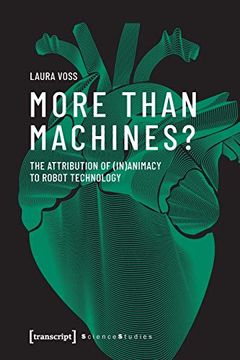 portada More Than Machines?  The Attribution of (In)Animacy to Robot Technology (Science Studies)