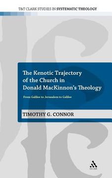 portada the kenotic trajectory of the church in donald mackinnon`s theology