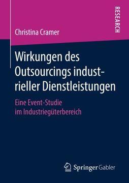 portada Wirkungen des Outsourcings Industrieller Dienstleistungen: Eine Event-Studie im Industriegüterbereich (in German)