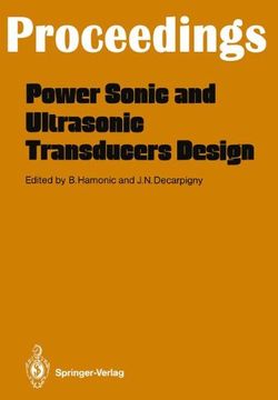portada power sonic and ultrasonic transducers design: proceedings of the international workshop, held in lille, france, may 26 and 27, 1987 (in English)