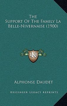 portada the support of the family la belle-nivernaise (1900) (in English)