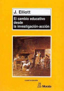 portada El Cambio Educativo Desde la Investigacion-Accion (in Spanish)