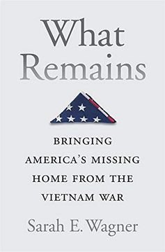 portada What Remains: Bringing America's Missing Home From the Vietnam war (in English)
