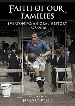 portada Faith of our Families: Everton fc: An Oral History (en Inglés)