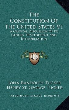 portada the constitution of the united states v1: a critical discussion of its genesis, development and interpretation (in English)