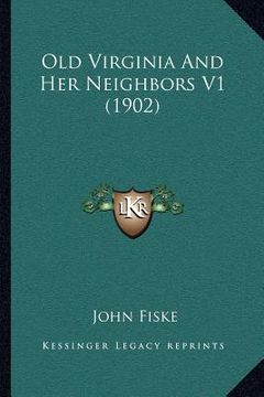 portada old virginia and her neighbors v1 (1902) (en Inglés)