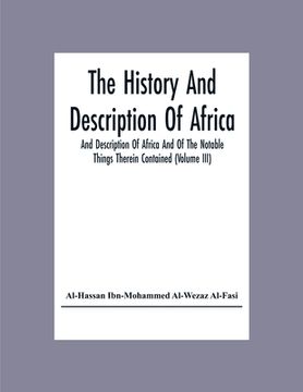 portada The History And Description Of Africa And Description Of Africa And Of The Notable Things Therein Contained (Volume Iii) (en Inglés)