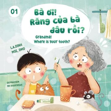 portada Ba oi! Rang cua ba dau Roi? Grandma! Where is Your Tooth? (ChuyỆN nhà tôm và tèo Vietnamese-English Children's Books) (in English)