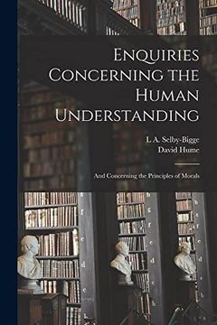 portada Enquiries Concerning the Human Understanding: And Concerning the Principles of Morals (en Inglés)