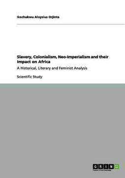 portada slavery, colonialism, neo-imperialism and their impact on africa (en Inglés)