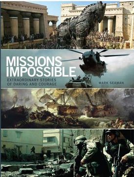 portada Missions Impossible: History's Most Daring Moments (en Inglés)