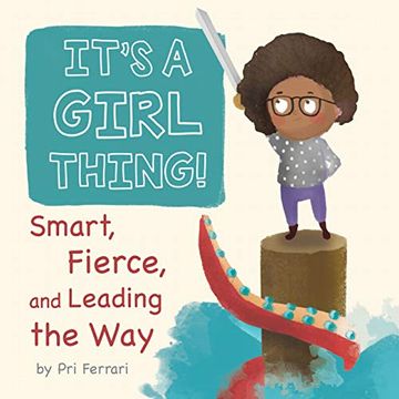 portada It's a Girl Thing! Smart, Fierce, and Leading the way (in English)