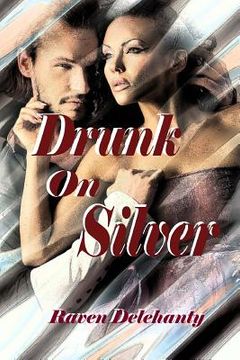 portada Drunk on silver (in English)
