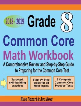 portada Grade 8 Common Core Mathematics Workbook 2018 - 2019: A Comprehensive Review and Step-By-Step Guide to Preparing for the Common Core Math Test (in English)