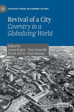 portada Revival of a City: Coventry in a Globalising World (en Inglés)