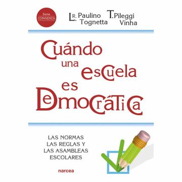 portada Cuándo una Escuela es Democrática: Las Normas, las Reglas y las Asambleas Escolares: 229 (Educación Hoy) (in Spanish)