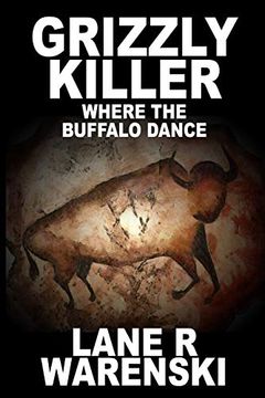 portada Grizzly Killer: Where the Buffalo Dance (en Inglés)