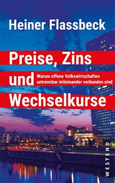 portada Preise, Zins und Wechselkurse: Warum Offene Volkswirtschaften Untrennbar Miteinander Verbunden Sind (in German)