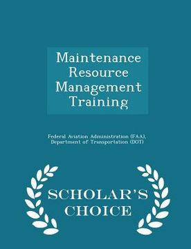 portada Maintenance Resource Management Training - Scholar's Choice Edition (en Inglés)