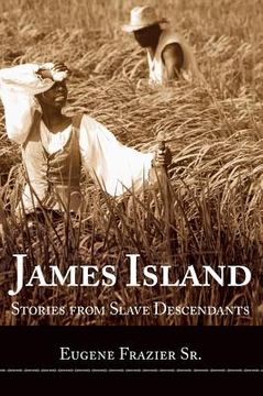 portada James Island: Stories from Slave Descendants (en Inglés)