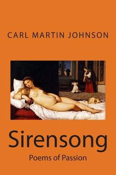portada Sirensong: Poems of Sensuous Passion and Sweet Lust (en Inglés)