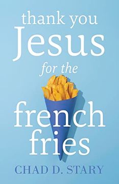 portada Thank you Jesus for the French Fries 