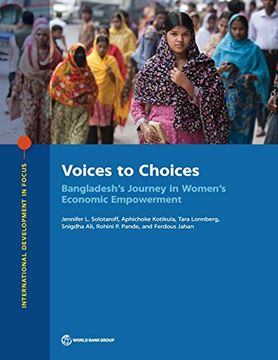 portada Voices to Choices: Bangladesh'S Journey in Women'S Economic Empowerment (International Development in Focus) (in English)