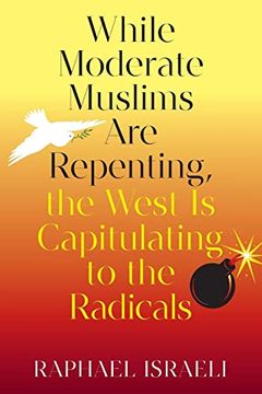 portada While Moderate Muslims are Repenting, the West is Capitulating to the Radicals (in English)
