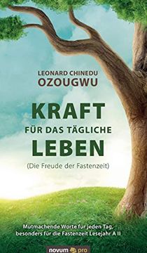 portada Kraft für das Tägliche Leben (Die Freude der Fastenzeit): Mutmachende Worte für Jeden Tag, Besonders für die Fastenzeit Lesejahr a ii (en Alemán)