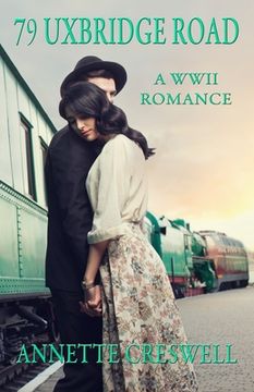 portada 79 Uxbridge Road: A WWII Romance (en Inglés)
