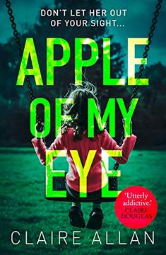 portada Apple of my Eye: The Gripping Psychological Thriller From the usa Today Bestseller (en Inglés)