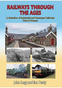 portada Railways Through the Ages: A Selection of Industrial and Passenger Railways Past & Present (en Inglés)