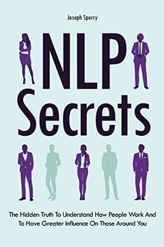 portada Nlp Secrets: The Hidden Truth to Understand how People Work and to Have Greater Influence on Those Around you (in English)