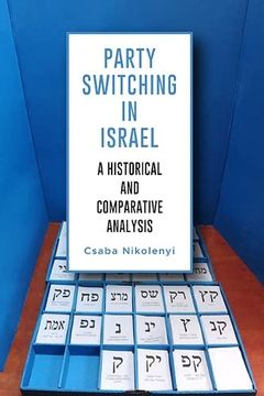portada Party Switching in Israel: A Historical and Comparative Analysis (Suny in Comparative Politics) (in English)